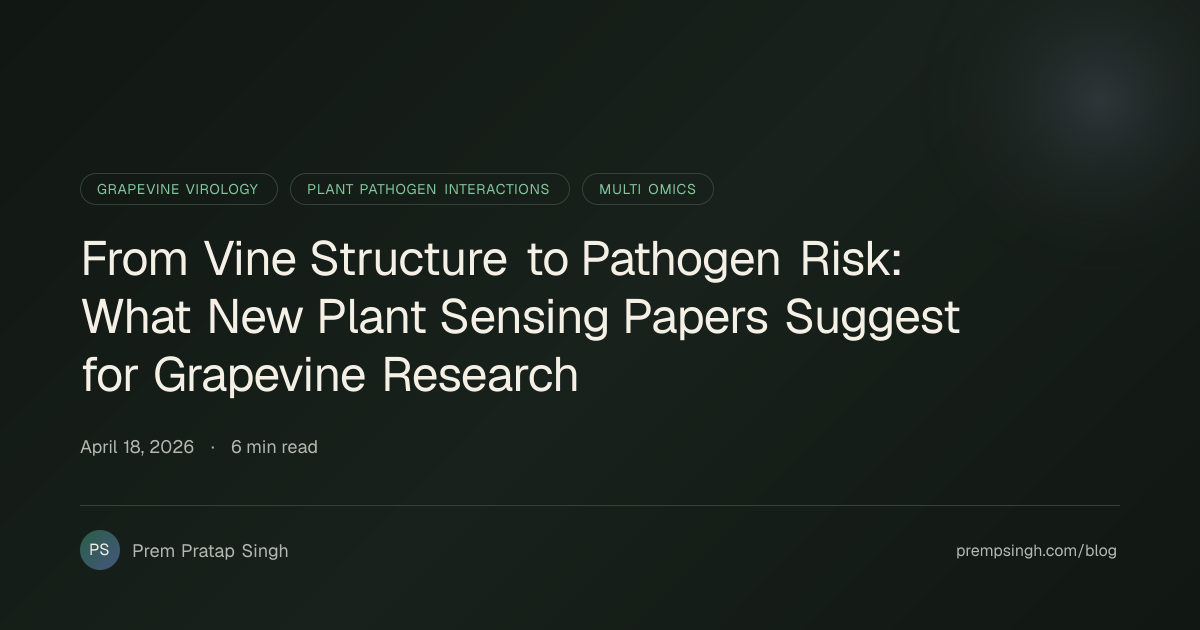 From Vine Structure to Pathogen Risk: What New Plant Sensing Papers ...